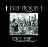 13th Moon - Witch Hunt